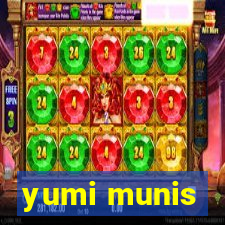 yumi munis